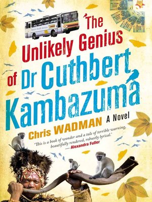 cover image of The Unlikely Genius of Dr. Cuthbert Kambazuma